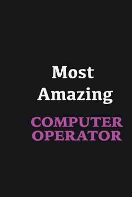 Book cover for Most Amazing Computer operator