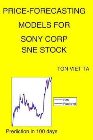 Cover of Price-Forecasting Models for Sony Corp SNE Stock