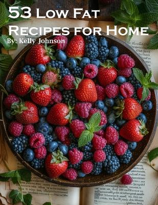 Book cover for 53 Low Fat Recipes for Home