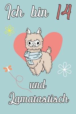 Book cover for Ich bin 14 und Lamatastisch