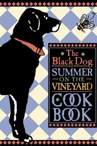 Cover of The Black Dog, Summer on the Vineyard