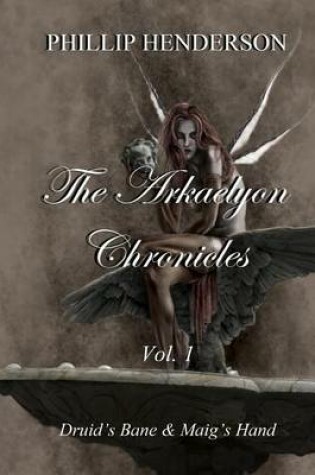 Cover of The Arkaelyon Chronicles Vol. 1