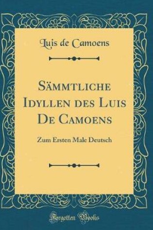 Cover of Sammtliche Idyllen Des Luis de Camoens