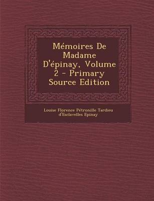 Book cover for Memoires de Madame D'Epinay, Volume 2 - Primary Source Edition