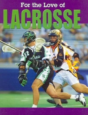 Book cover for For the Love of Lacrosse