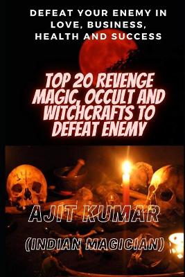 Book cover for Top 20 Revenge Magic, Occult and Witchcrafts to defeat Enemy