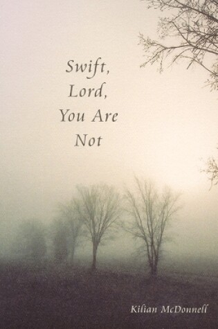 Cover of Swift, Lord, You Are Not