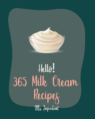 Book cover for Hello! 365 Milk Cream Recipes