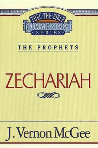 Cover of Thru the Bible Vol. 32: The Prophets (Zechariah)
