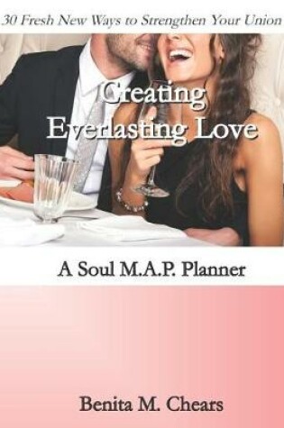 Cover of Creating Everlasting Love