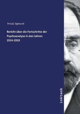 Book cover for Bericht uber die Fortschritte der Psychoanalyse in den Jahren 1914-1919