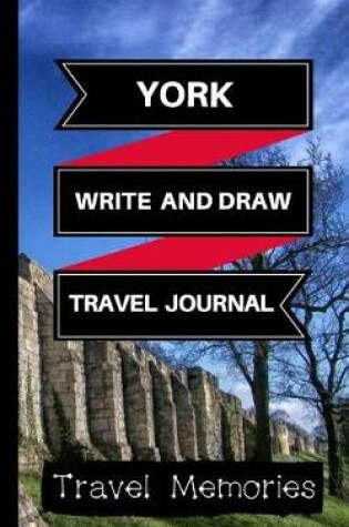 Cover of York, Write and Draw Travel Journal