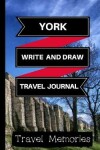 Book cover for York, Write and Draw Travel Journal