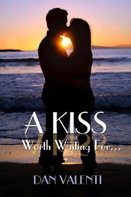 Book cover for A Kiss Worth Waiting For...