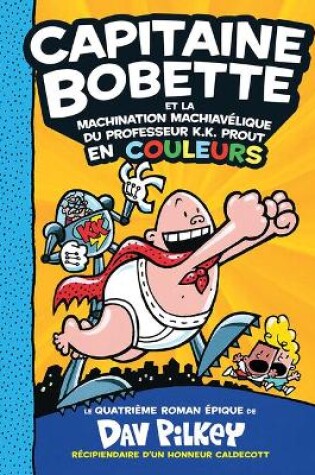 Cover of Capitaine Bobette En Couleurs: N° 4 - Capitaine Bobette Et La Machination Machiavélique Du Professeur K.K. Prout