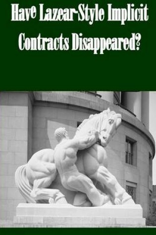 Cover of Have Lazear-Style Implicit Contracts Disappeared?