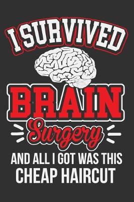 Book cover for I Survived Brain Surgery And All I Got Was This Cheap Haircut