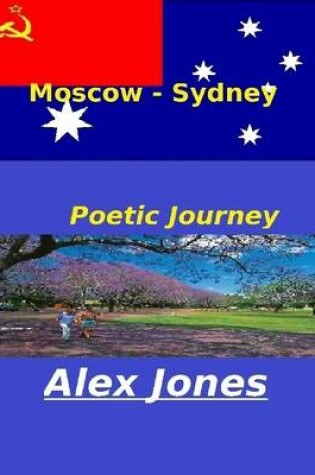 Cover of Moscow - Sydney Poetic Journey