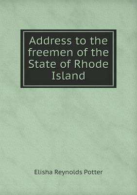 Book cover for Address to the freemen of the State of Rhode Island