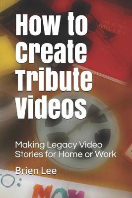 Book cover for How to Create Tribute Videos