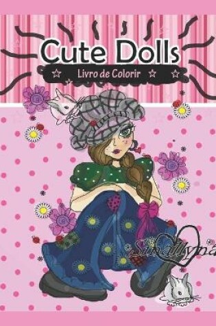 Cover of Cute Dolls - Livro de Colorir