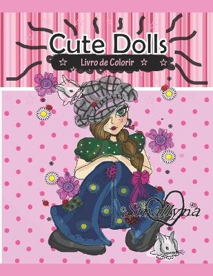 Cover of Cute Dolls - Livro de Colorir