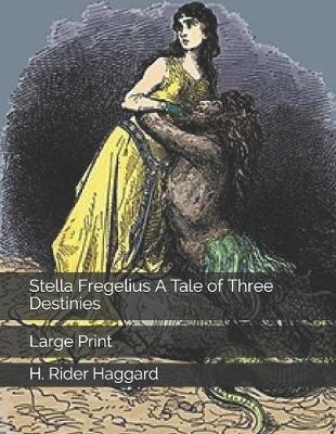 Book cover for Stella Fregelius A Tale of Three Destinies