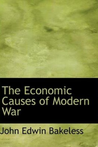 Cover of The Economic Causes of Modern War