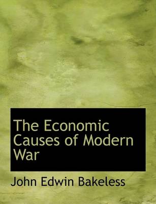 Book cover for The Economic Causes of Modern War