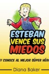 Book cover for Esteban Vence Sus Miedos