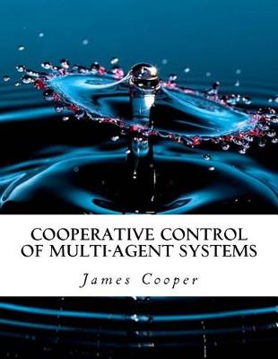 Book cover for Cooperative Control of Multi-Agent Systems