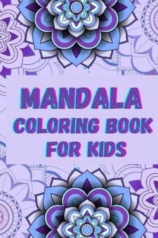 Cover of Mandala Coloring Book for Kids