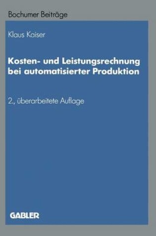 Cover of Kosten- und Leistungsrechnung bei automatisierter Produktion