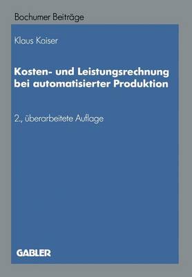 Cover of Kosten- und Leistungsrechnung bei automatisierter Produktion