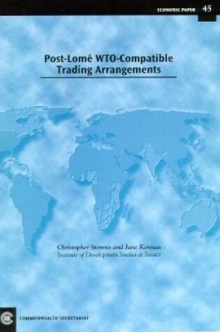 Cover of Post Lome WTO-compatible Trading Arrangements