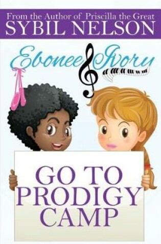 Cover of Ebonee and Ivory Go to Prodigy Camp