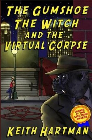 Cover of The Gumshoe, the Witch, and the Virtual Corpse