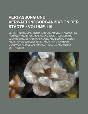 Book cover for Verfassung Und Verwaltungsorganisation Der Stadte (Volume 119)