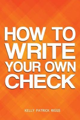 Book cover for How to Write Your Own Check