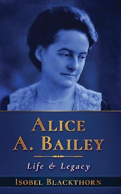 Book cover for Alice A Bailey