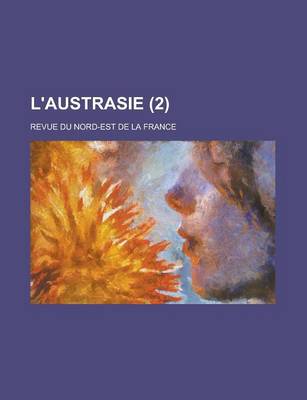 Book cover for L'Austrasie (2); Revue Du Nord-Est de La France