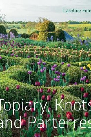 Cover of Topiary, Knots and Parterres