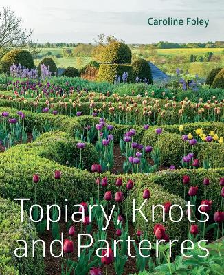 Book cover for Topiary, Knots and Parterres