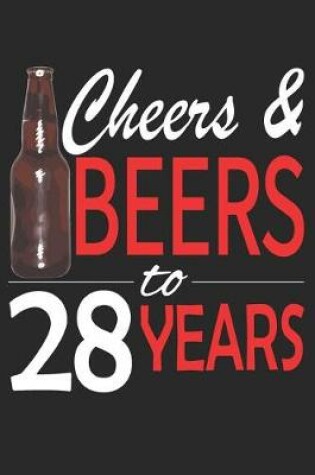 Cover of Cheers And Beers To 28 Years