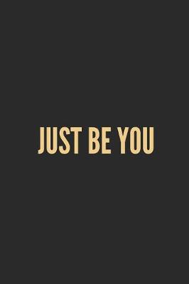 Book cover for Just Be You