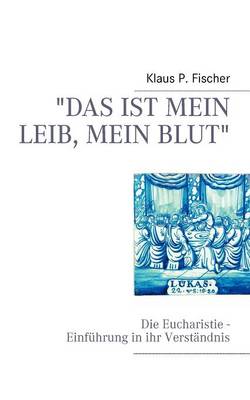 Book cover for Das ist mein Leib, mein Blut