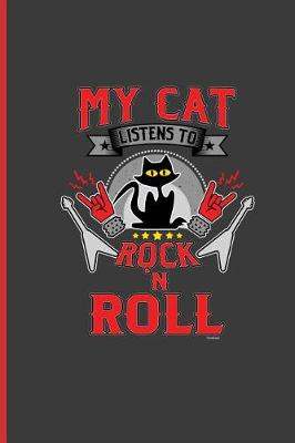 Book cover for My Cat Listens To Rock N' Roll