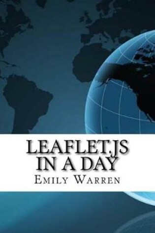 Cover of Leaflet.Js in a Day