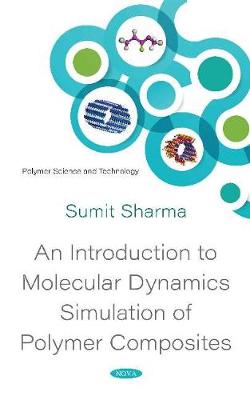 Book cover for An Introduction to Molecular Dynamics Simulation of Polymer Composites