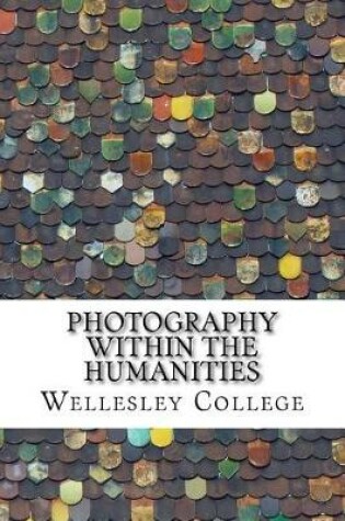 Cover of Photography Within the Humanities